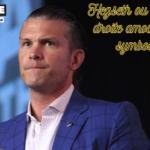 Pete Hegesth fais la moue